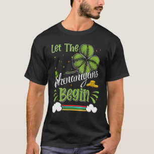 T-shirt Laissons les Shenanigans commencer drôle C St Patr