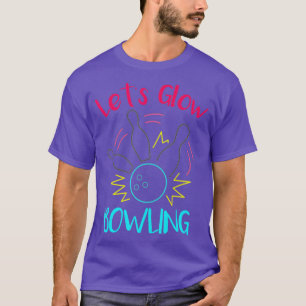 T-shirt Laissons Luminer La Luminosité De Bowling Dans Le
