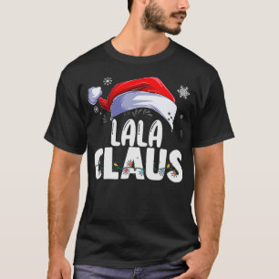 T-shirt LaLa Claus Famille de Noël Correspondant Grand-mèr