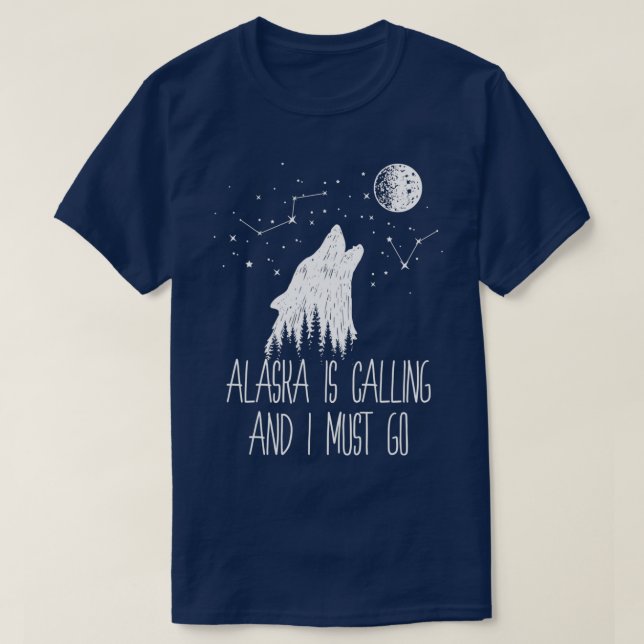 T-shirt L'Alaska appelle et je dois aller en Alaska (Design devant)