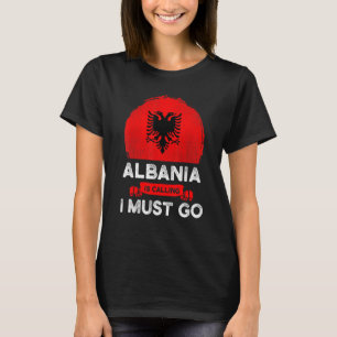 T-shirt L'Albanie Dit Que Je Dois Aller Albanais Drapeau H