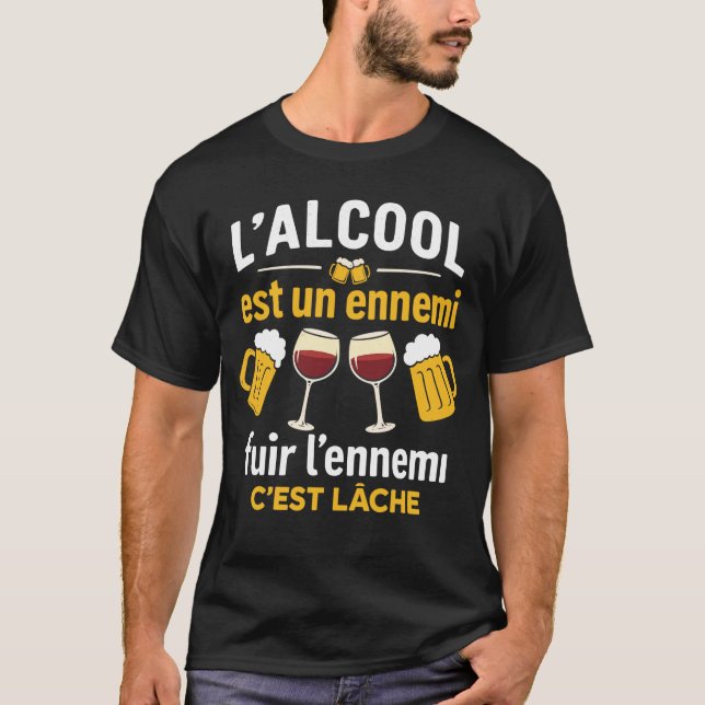 T-shirt L'alcool Est Un Ennemi Fuir L'ennemi C'est Lâche (Devant)