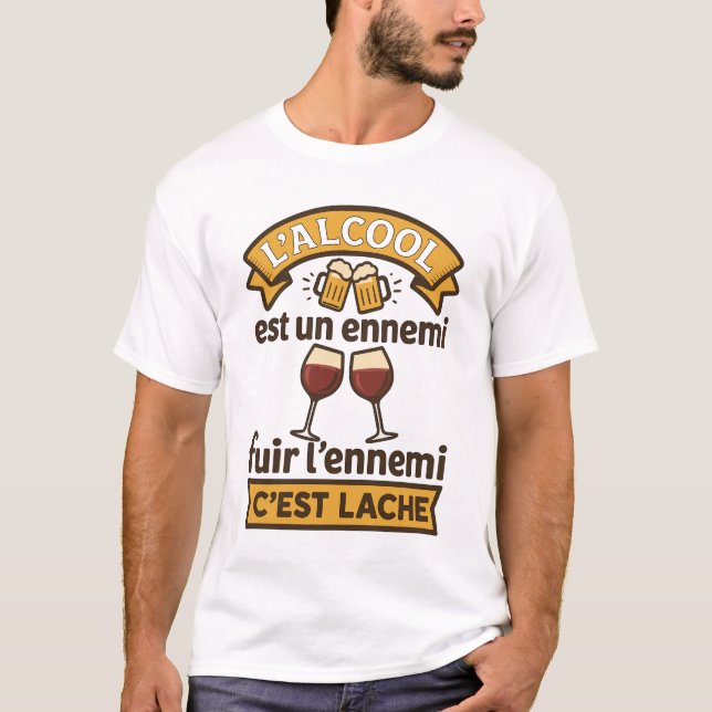 T-shirt L'alcool Est Un Ennemi Fuir L'ennemi C'est Lâche (Devant)