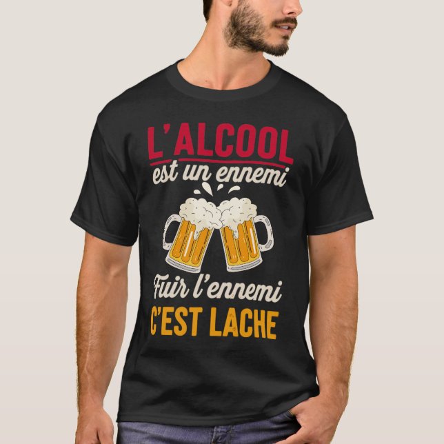 T-shirt L'alcool Est Un Ennemi Fuir L'ennemi C'est Lâche (Devant)