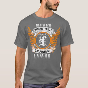 T-shirt Lamar Name Shirt Ne Sous-Estime Jamais Le Pouvoir