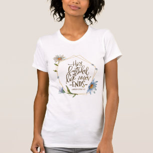 T-shirt Lamentations 3:22 Son Amour Fidèle Ne Finit Jamais