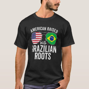 T-shirt L'Américain Élevé Avec Des Racines Brésiliennes Us