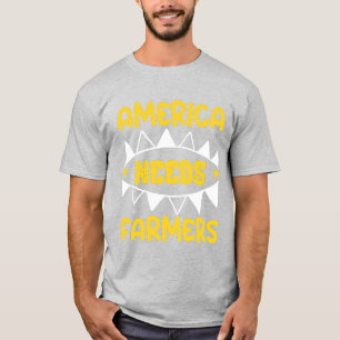 T-shirt L'Amérique a besoin d'agriculteurs