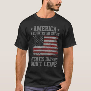T-shirt L'Amérique est un pays si grand, même ses haïteurs