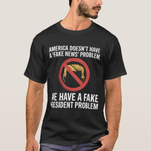 T-shirt L'Amérique n'a pas de faux problème de nouvelles,