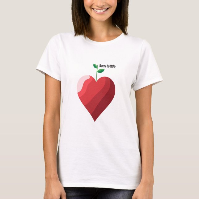 T-shirt L'amour, c'est la vie : le coeur et le design Plan (Devant)