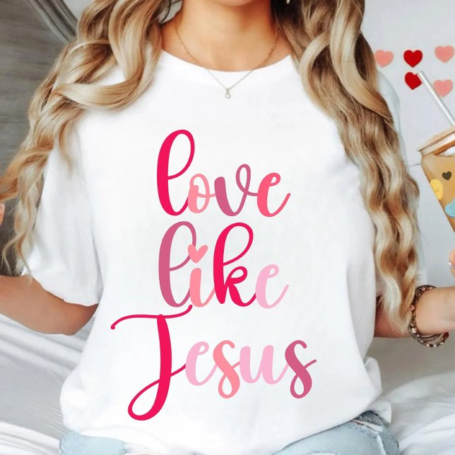 T-shirt L'amour comme Jésus (Créateur téléchargé)