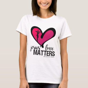 T-shirt L'amour de Jésus compte