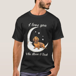 T-shirt L'amour des femmes pour le teckel jusqu'à la lune