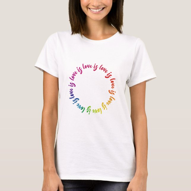 T-shirt L'amour est amour est cercle d'arc-en-ciel d'amour (Devant)
