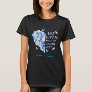 T-shirt L'Amour Est Ce Que Vous Vous Souvenez Le Plus Alzh