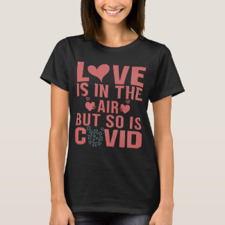 T-shirt L'amour est dans l'air, mais il est clair