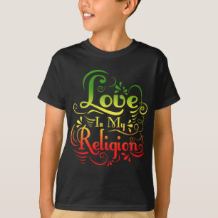 T-SHIRT L'AMOUR EST MA RELIGION
