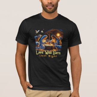 T-shirt "L'Amour Est Né Cette Nuit - Jour De Noël Inspirat