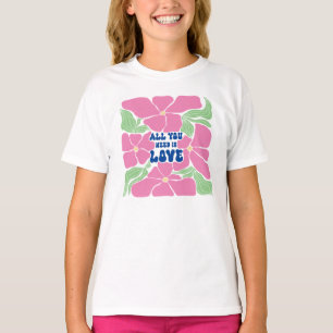 T-shirt L'amour est tout ce dont nous avons besoin