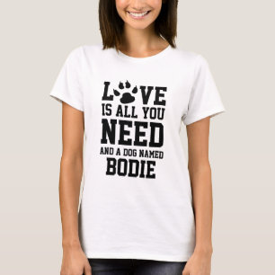 T-shirt L'Amour Est Tout Ce Dont Vous Avez Besoin Et Un Ch