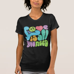 T-shirt L'amour est tout vous le besoin II