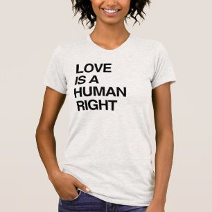 T-Shirt 'L'amour est un droit humain'