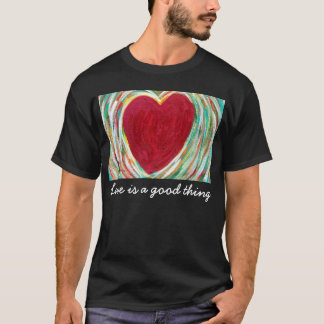 T-shirt L'amour est une bonne chose