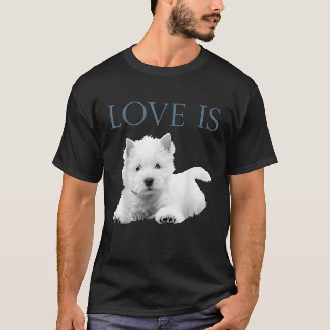 T-shirt L'amour est West Highland White Terrier Westie (Devant)