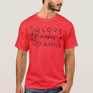 T-shirt L'amour fait une journée d'adoption familiale fleu
