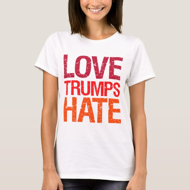 T-shirt L'amour l'emporte sur la haine contre Trump (Devant)