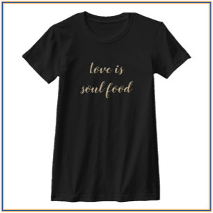 T-shirt L'Amour Moderne Est Une Citation De Nourriture Sou