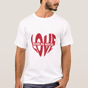 T-shirt L'amour n'a pas besoin de mots