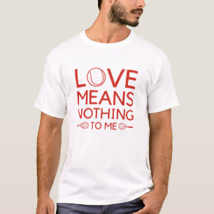 T-shirt L'Amour Ne Signifie Rien Pour Moi