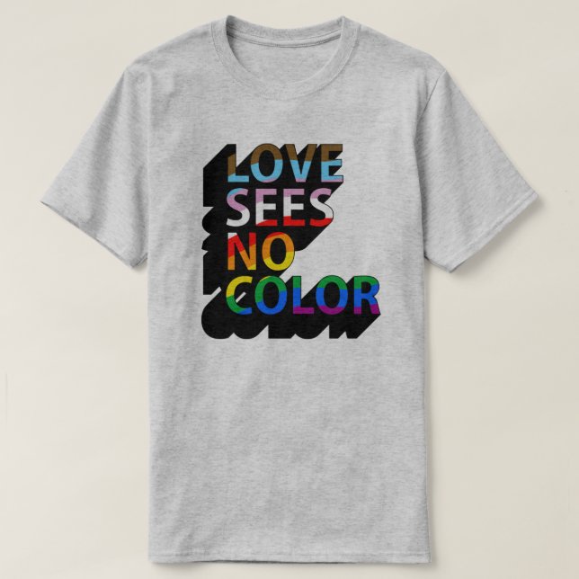 T-shirt L'amour ne voit aucune couleur (Design devant)