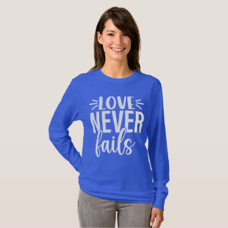 T-shirt L'amour n'échoue jamais