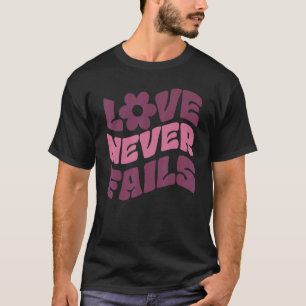 T-shirt L'Amour n'échoue jamais Citations Positives Mots E