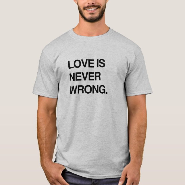 T-SHIRT L'AMOUR N'EST JAMAIS ERRONÉ (Devant)