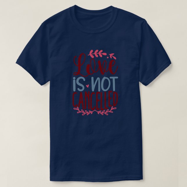 T-shirt L'amour n'est pas annulé01 (Design devant)