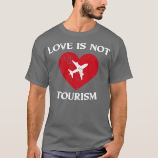 T-shirt L'amour n'est pas le tourisme