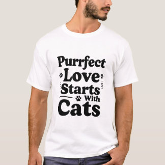 T-shirt L'amour parfait commence avec les chats | Amateur