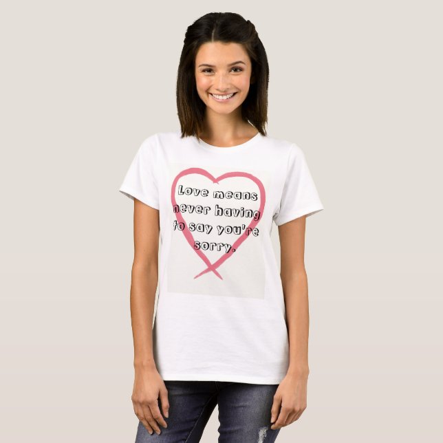 T-shirt L'amour signifie que ne devant jamais vous dire (Devant entier)