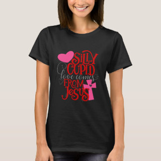 T-shirt L'amour stupide vient de Jésus Valentin 