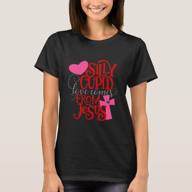 T-shirt L'amour stupide vient de Jésus Valentin  (Devant)