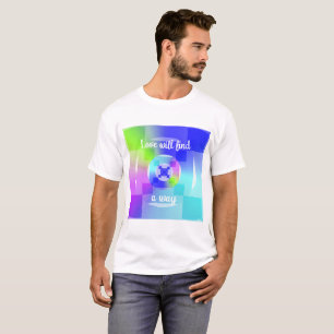 T-shirt L'Amour Trouvera Une Façon De Citer L'Art