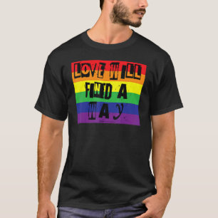 T-shirt L'Amour Trouvera Une Façon Gay pride Rainbow Word