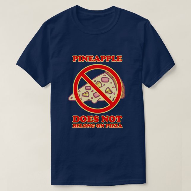 T-shirt L'Ananas Ne Fait Pas Partie De La Pizza (Design devant)