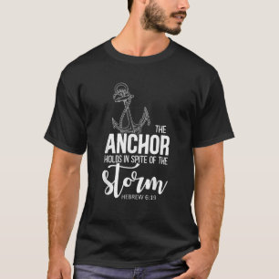 T-shirt L'Ancre Se Déroule Malgré La Prière De Tempête