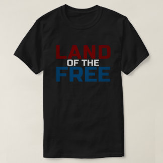 T-shirt Land of the Free Patriotic