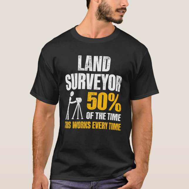 T-shirt Land Surveying Work  Surveyor (Devant)